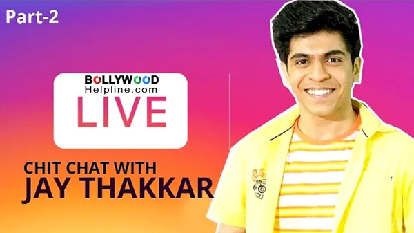 BOLLYWOOD HELPLINE:- 'Lockdown, Films, Television, Acting And More With Jay Thakkar Live And Exclusive (Part 2)'
